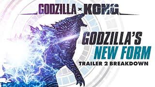 Godzilla x Kong Trailer 2 IN-Depth ANALYSIS - Another NEW Form for Godzilla
