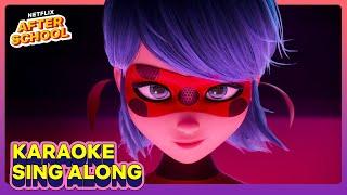 "Courage in Me" Sing Along  Miraculous: Ladybug & Cat Noir, The Movie | Netflix After School