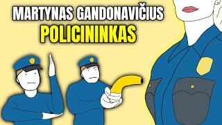 Martynas Gandonavičius Policininkas