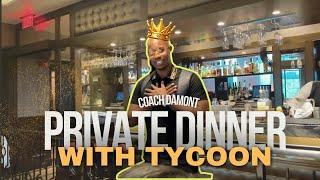 Coach Damont private dinner with Tycoons