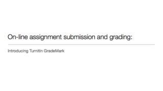 On-line assignment submission and grading: Introducing Turnitin GradeMark