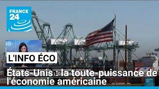 Présidentielle américaine : la toute-puissance de l'économie des États-Unis • FRANCE 24