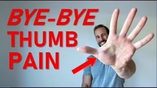 How to Eliminate Thumb Pain...The EASY Way