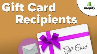 How to Add Recipients To Your Shopify Gift Cards - Tutorial