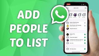 How to Add People to List on WhatsApp