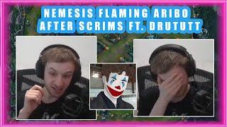 Nemesis FLAMING Aribo After SCRIMS   ft. DRUTUTT