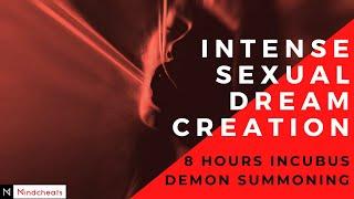 [Intense Sexual Dream Creation] 8 HOURS Incubus Demon Summoning