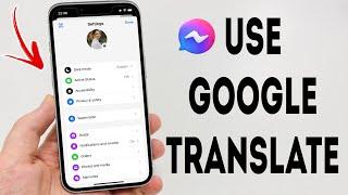 How To Use Google Translate In Facebook Messenger - Full Guide