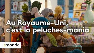 Au Royaume-Uni, c'est la FOLIE des peluches