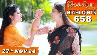 Ilakkiya Serial | EP 658 Highlights | 27th Nov 2024 | Shambhavy | Nandan | Sushma Nair