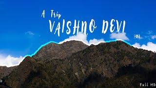 A TRIP TO VAISHNO DEVI || VANDE BHARAT || JAMMU & KASHMIR || FULL HD || CINEMATIC || AKHIL NAIR AN