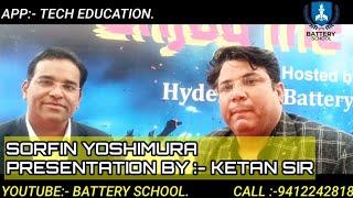 SORFIN YOSHMURA PRESENTATION BY KETAN SIR#batteryschool #leadacidbattery #poweron