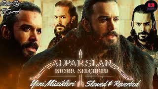 Alparslan Büyük Selçuklu Müzikleri : 2.Sezon Yeni Müzikleri (Slowed & Reverbed)