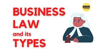 Business Law and Its Types-Business Law