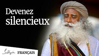 Devenez Silencieux | Sadhguru Français