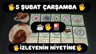 5 ŞUBAT ÇARŞAMBA GÜNÜ İZLEYENİN NİYETİNE KAHVE VE TAROT AÇILIMI @hedefsizsiniz