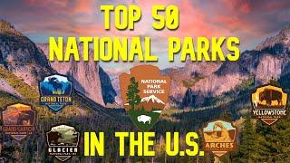 Top 50 BEST National Parks in the U.S. (3,000 Subscriber Special)