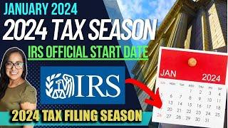 NEW 2024 TAX RETURN UPDATE (JANUARY 23): IT IS OFFICIAL! IRS ANNOUNCED WHEN 2024 TAX SEASON BEGINS