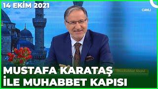 Prof. Dr. Mustafa Karataş ile Muhabbet Kapısı - 14 Ekim 2021