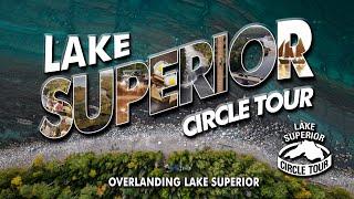 LAKE SUPERIOR CIRCLE TOUR - Superior Overland Tour - Travel Documentary