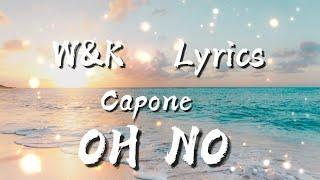 Capone - Oh No (Lyrics)