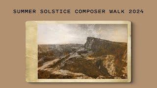 Summer Solstice Composer Walk 2024