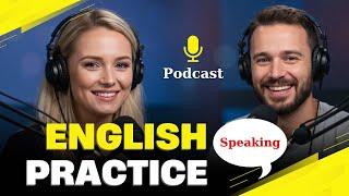 English Podcast for Learning Conversation  | English Speaking Practice 