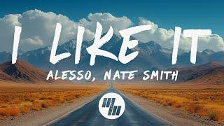 Alesso & Nate Smith - I Like It (Lyrics)