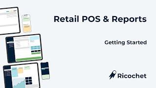 Getting Started - Retail - POS and Reports