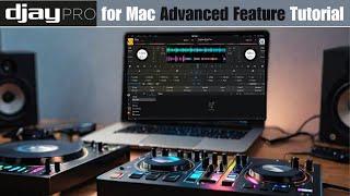 Djay Pro for Mac Advanced Feature Tutorial