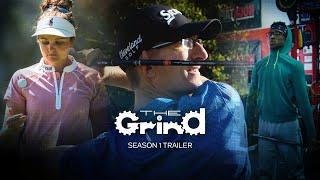 The Grind: Season 1 Preview