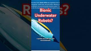 What are Bionic Underwater Robots? #robot #sea #water #best #news