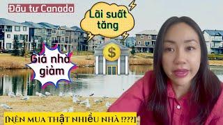 Vlog#18: Có Nên MUA NHÀ Ở Canada Lúc Này Không ???| Thời Điểm Nào Nên Mua Nhà???