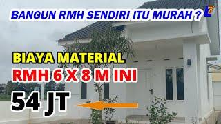 Biaya Material Bangun RMH Minimalis 6 x 8 M ini Hanya 54 Jt, Terima Kunci