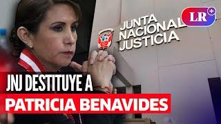 JUNTA NACIONAL DE JUSTICIA destituye a PATRICIA BENAVIDES como FISCAL DE LA NACIÓN | #LR