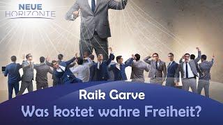 Was kostet wahre Freiheit? - Raik Garve