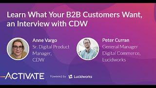 Learn What Your B2B Customers Want, an Interview with CDW