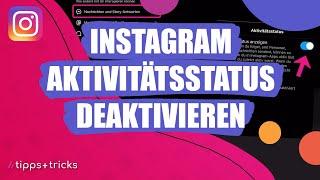 Instagram: Aktivitätsstatus deaktivieren – so geht's