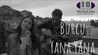 Burcu - Yana Yana (Bizim Teras Akustik)