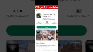 CS go 2 game in mobile#shorts 