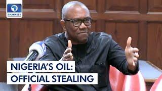 Nigeria’s Oil Is Being Stolen By People In Govt - Peter Obi