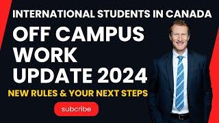 BREAKING News: International Students in Canada: Off-Campus Work Update | Canada Immigration Explore