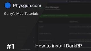 Physgun.com Tutorials | How to Install DarkRP