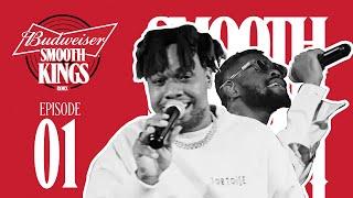 BUDWEISER SMOOTH KINGS REMIX - SEASON 2 EPISODE 1 (feat. BNXN fka Buju and Lojay)