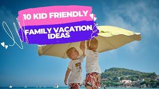 10 KID FRIENDLY FAMILY VACATION IDEAS IN THE USA | TRAVELING WITH KIDS | WHERE TO GO? SHYLERO GUIDE