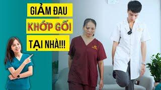 Hướng Dẫn Mashage Giảm Đau Khớp Gối Tại Nhà! Dr Thuỳ Dung