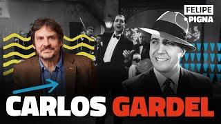 La vida y obra de Carlos Gardel. Felipe Pigna