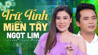 Lk Nhạc Trữ Tình Miền Tây 2022 - Miền Tây Quê Tôi - Ngọc Quyên, Lê Sang