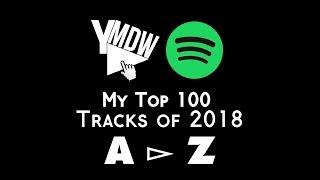 Top 100 Songs of 2018 | My Favorite Tracks