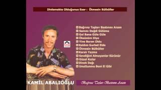 Ötmesin Bülbüller - Gurbet Bozlakları / Kamil Abalıoğlu